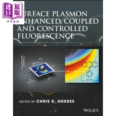 现货 Surface Plasmon Enhanced Coupled And Controlled Fluorescence 英文原版 Chris Geddes【中商原版】wiley