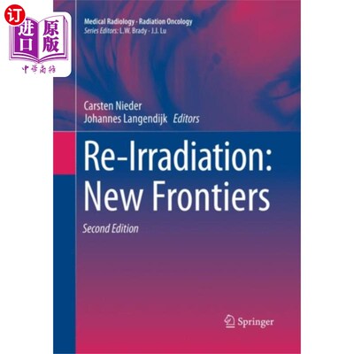 海外直订医药图书Re-Irradiation: New Frontiers 再辐照：新领域