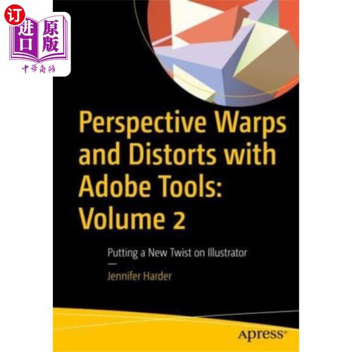 海外直订Perspective Warps and Distorts with Adobe Tools:... 透视扭曲和扭曲与Adobe工具:卷2
