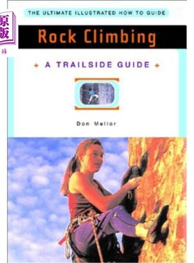 海外直订A Trailside Guide: Rock Climbing 路边指南:攀岩