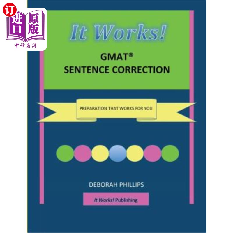 海外直订It Works! GMAT Sentence Correction: Preparation that works for you 真管用!GMAT句子更正:适合你的准备