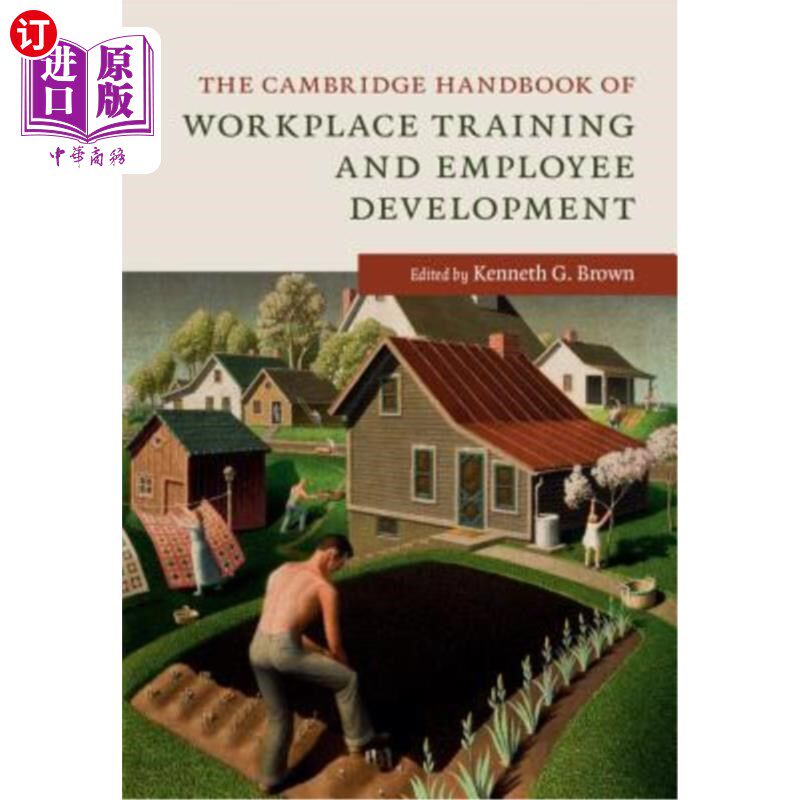 海外直订The Cambridge Handbook of Workplace Training and Employee Development 剑桥工作场所培训和员工发展手册