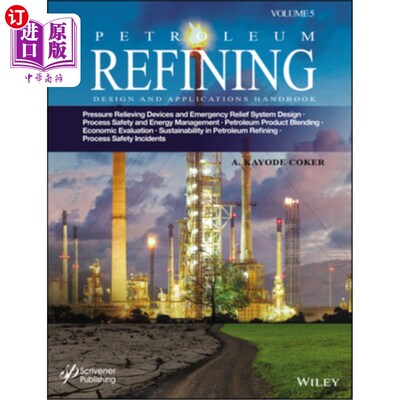 海外直订Petroleum Refining Design and Applications Handbook, Volume 5: Pressure Relievin 石油炼制设计和应用手册，第