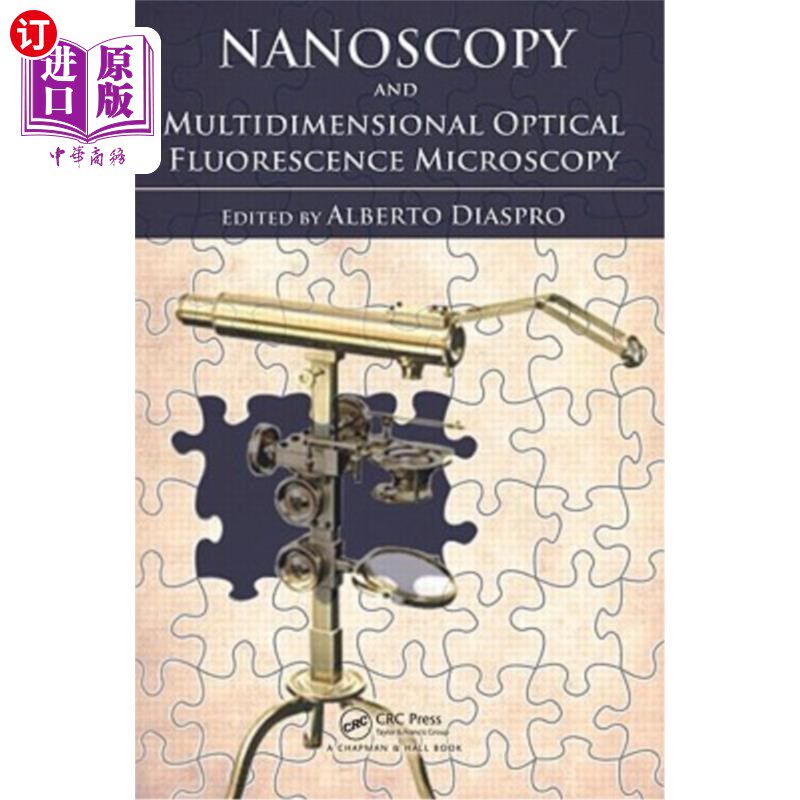 海外直订Nanoscopy and Multidimensional Optical Fluorescence Microscopy 纳米显微镜和多维光学荧光显微镜