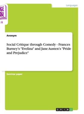 海外直订Social Critique through Comedy - Frances Burney's Evelina and Jane Austen's Prid 喜剧中的社会批判——弗朗西