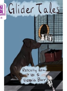 海外直订Glider Tales: Volume 5: Rascally Remi 滑翔机故事:第五卷:无赖雷米