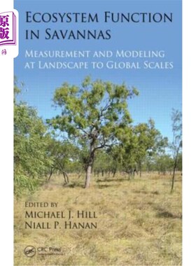 海外直订Ecosystem Function in Savannas: Measurement and Modeling at Landscape to Global  热带稀树草原生态系统功能: