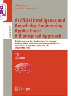 海外直订Artificial Intelligence and Knowledge Engineering Applications: A Bioinspired Ap 人工智能和知识工程应用：一