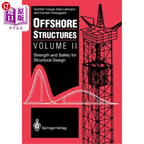 海外直订Offshore Structures: Volume II Strength and Safety for Structural Design 海洋结构：第二卷结构设计的强度和安全