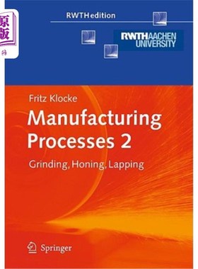 海外直订Manufacturing Processes 2: Grinding, Honing, Lapping 制造工艺2:研磨，珩磨，研磨