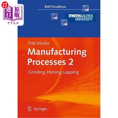 海外直订Manufacturing Processes 2: Grinding, Honing, Lapping 制造工艺2:研磨，珩磨，研磨
