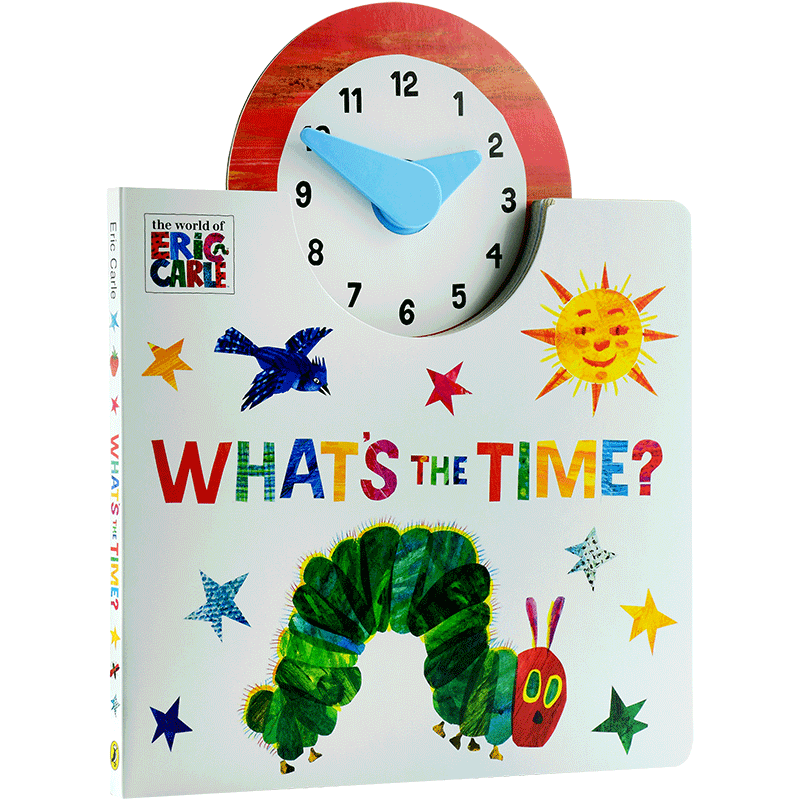 What's the Time?纸板立体书Eric Carle艾瑞卡尔好饥饿的毛毛虫The Very Hungry Caterpillar Eric Carle艾瑞卡尔时间学习时?