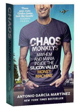 【中商原版】混乱的猴子 硅谷内部的赚钱机器 英文原版 Chaos Monkeys Inside the Silicon Valley money machine 一窥硅谷疯