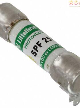 0SPF025.HXR原装「FUSE CARTRIDGE 25A 1KVDC 5AG」正品