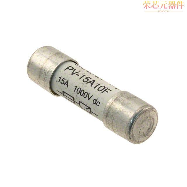 PV-15A10F原装「FUSE CARTRIDGE 15A 1KVDC 5AG」正品