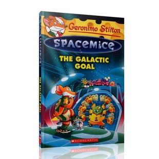 Spacemice goal 老鼠记者太空系列4：银河系 galactic The Stilton Geronimo 目标 英文原版 现货