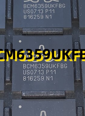 BCM6359UKFBG 07+ BGA 原装现货