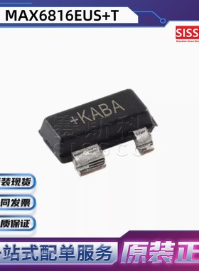 MAX6816EUS+T 源头渠道 原装正品 价优 当天发 配单 MAX6817EUT+T