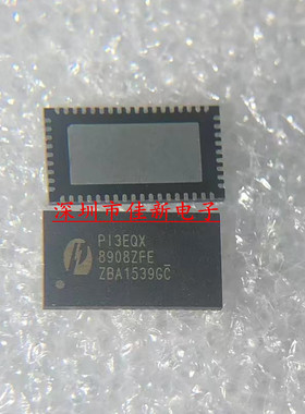 缓冲器转接驱动器芯片 PI3EQX8908ZFEX PI3EQX8908ZFE TQFN54原装