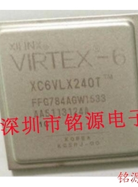 【铭源盛】全新 XC6VLX240T-2FFG784C XC6VLX240T-2FF784C BGA784