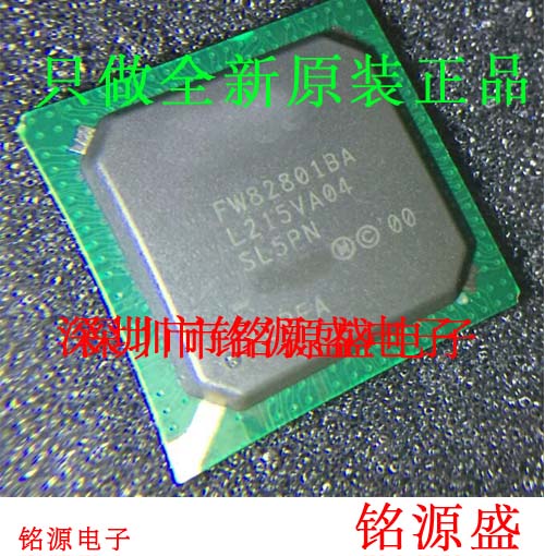 铭源盛 全新原装正品 FW82801BA SL5PN BGA 南桥 芯片 专业配单