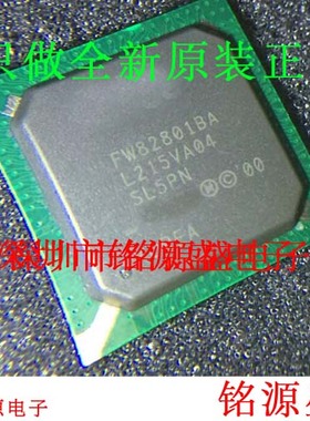 铭源盛 全新原装正品 FW82801BA SL5PN BGA 南桥 芯片 专业配单