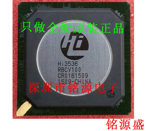 【铭源电子】全新 HI3536RBCV100 JO3536 BGA735 假一赔十 芯片