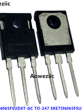 SRE75N065FSUD6T-GC TO-247 SRE75N065FSUD6TGC 75A 650V IGBT管
