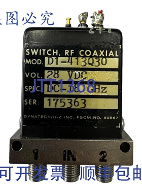 原装供应D1-413Q30 Dynatech 开关 SP2T 28Vdc DC-18GHz