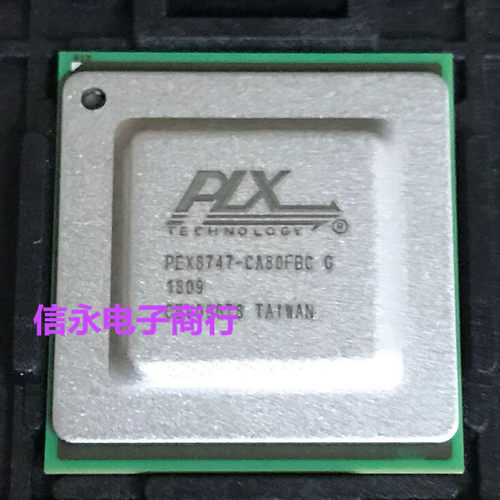 PEX8747-BA80FBC G  PEX8747-BA80FBC  PEX8747  全新现货