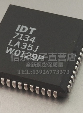 全新原装 IDT7134SA55J IDT7134LA55J IDT7134SA35J保质量