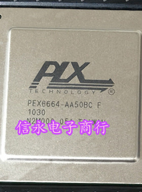 PEX8664-AA50BCF PEX8664-AA50BC PEX8664-AA50{保质量} 欢迎购买