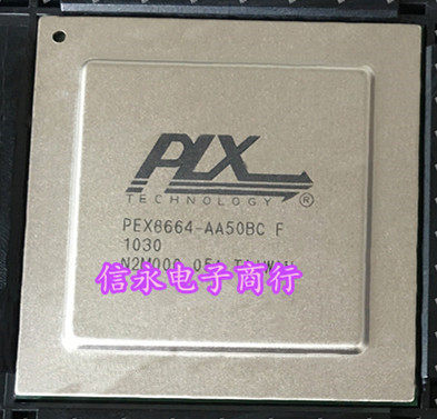 PEX8664-AA50BCF PEX8664-AA50BC PEX8664-AA50{保质量} 欢迎购买