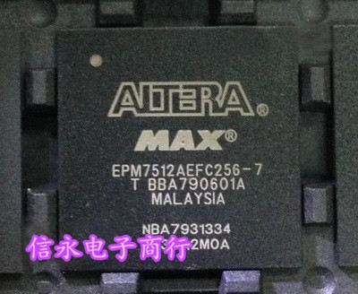 EPM7512AEFC256-10 EPM7512AEFC {保质量} 欢迎购买