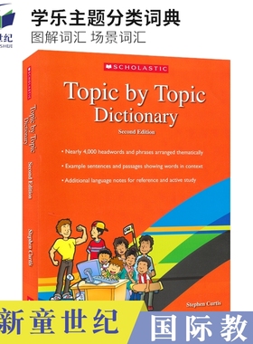 Scholastic Topic by Topic Dictionary 学乐主题分类词典 图解词汇 场景词汇 英语词典 6-15岁 英文原版进口图书