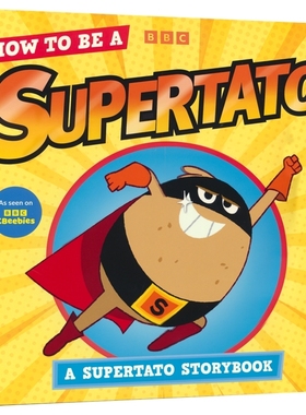 How to be a Supertato 改编自 BBC CBeebies系列动画《超级土豆》搞笑故事绘本 图画书 英语早教启蒙读物 英文原版进口儿童图书