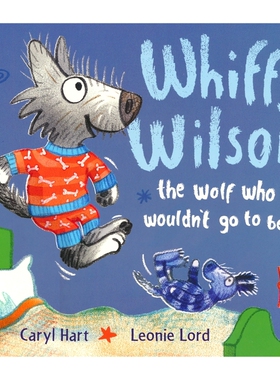 Whiffy Wilson The Wolf who Wouldn't Go to Bed 不愿意睡觉的狼 幼儿英文绘本 行为习惯培养 3-6岁 亲子互动 睡前读物 英文原版