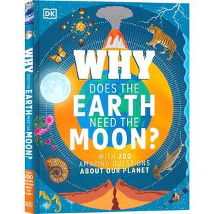 DK Why Does the Earth Need the Moon 为什么地球需要月亮 青少年科普 百科全书 课外知识类拓展阅读 精装全彩插图 英文原版图书