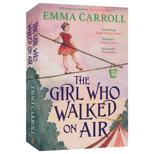 The Girl Who Walked On Air 走钢丝的女孩 历史小说女王艾玛 卡罗尔 卡内基文学奖提名 章节书 英文原版进口书籍