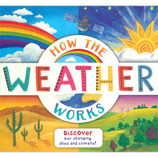 How the Weather Works Discover our changing skies and climate 天气是如何变化的 发现我们不断变化的天空和气候 英文原版图书