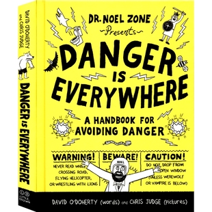 Danger Is Everywhere A Handbook For Avoiding Dange 危险无处不在 幽默讽刺类儿童文学 课外读物 英文原版进口图书
