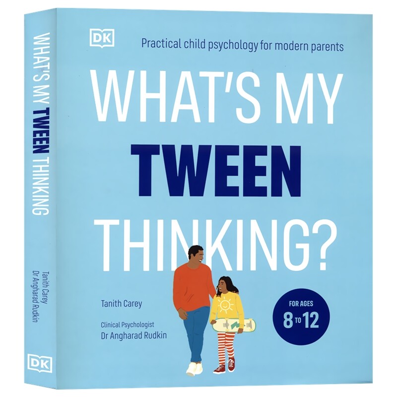 What's My Tween Thinking 我的孩子（8-12岁）在想什么？DK 现代父母的实用儿童心理学 青少年课外读物 英文原版进口图书