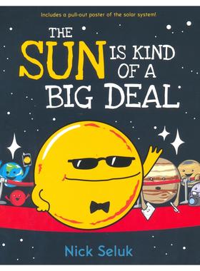 Nick Seluk The Sun is Kind of a Big Deal 太阳科普绘本 英版 含抽出式海报 儿童趣味百科 幽默诙谐 英文原版进口儿童图书