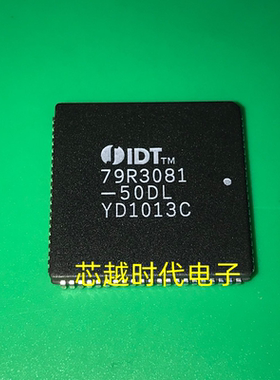 IDT79R3081-50DL PLCC84 全新原装 集成电路 IC芯片 现货供应