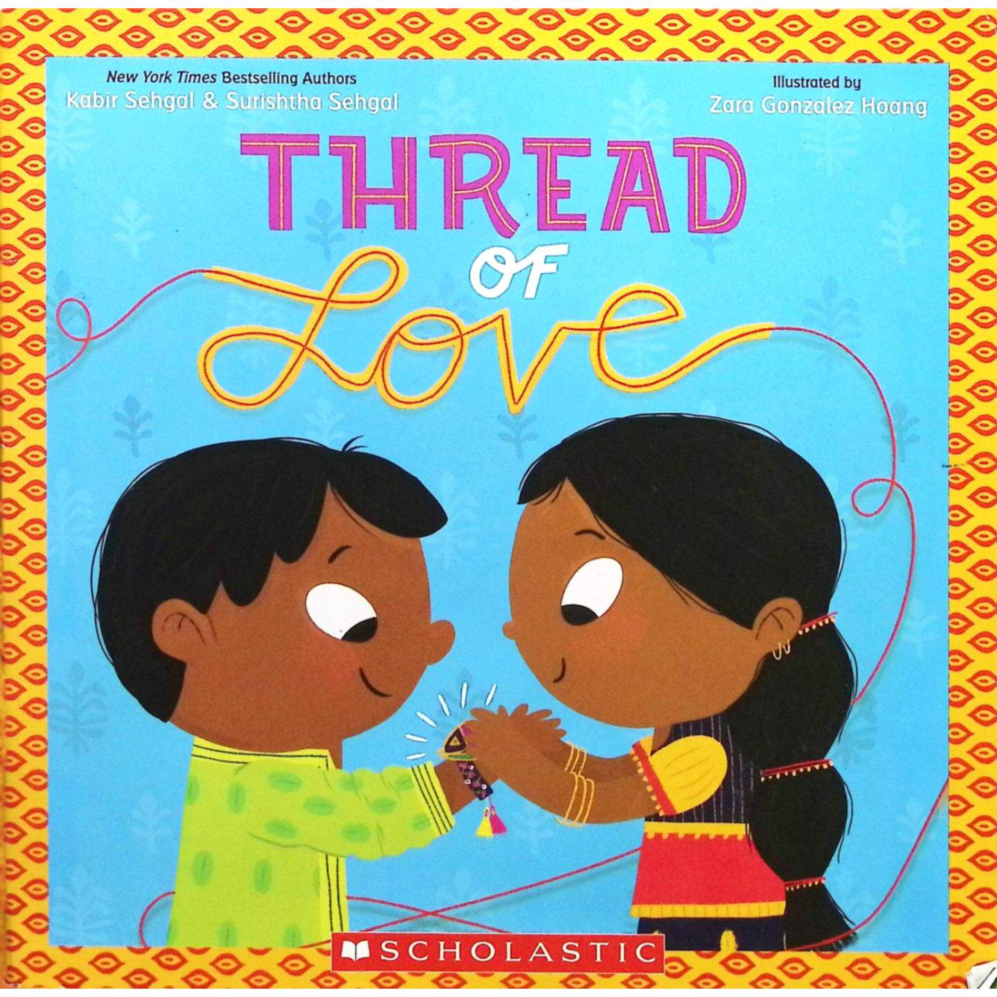 英语原版书爱的丝线ThreadofLove亲子共读绘本学乐出版纽约时报畅销书作家卡比尔塞加尔和苏里斯塔塞加尔创作莎拉冈萨雷斯霍昂插