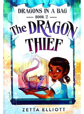 袋中之龙系列第二部TheDragonThief原版英语绘本书讲述Jaxon和Kavita寻找幼龙维护世界平衡的奇幻冒险故事适合710岁儿童阅读融合