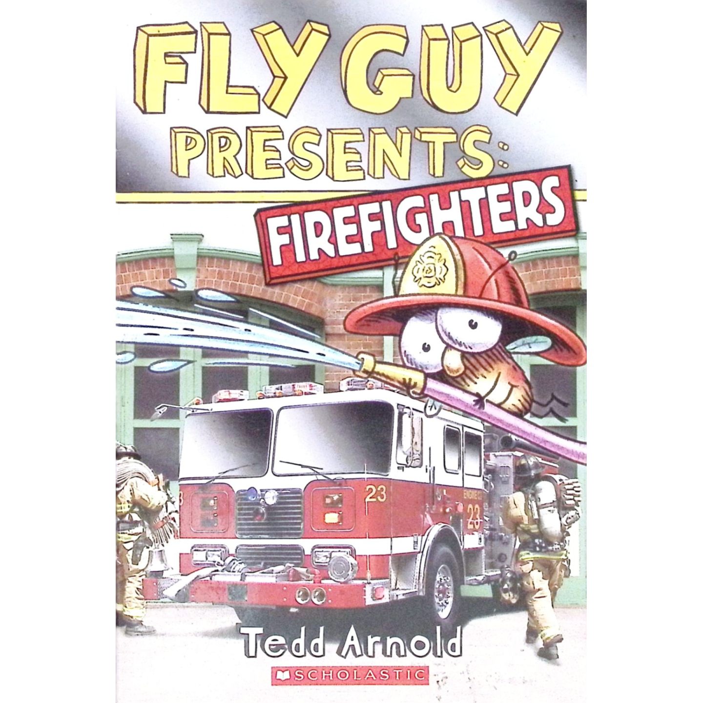 英语原版书苍蝇小子系列Firefighters消防员绘本泰德阿诺德作品亲子共读儿童科普消防安全知识36岁适读学乐出版社出版