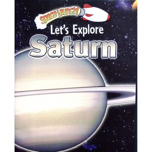 宇宙飞船发射系列原版书LetsExploreSaturn英语科普绘本适读710岁彩色插图天文知识太阳系行星探索太空任务土星光环卫星系统儿童