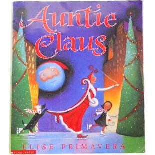 英语原版引进克劳斯阿姨系列绘本AuntieClaus美国儿童文学作家艾利斯普里马维拉温馨圣诞故事适合710岁儿童亲子共读精美插画展现