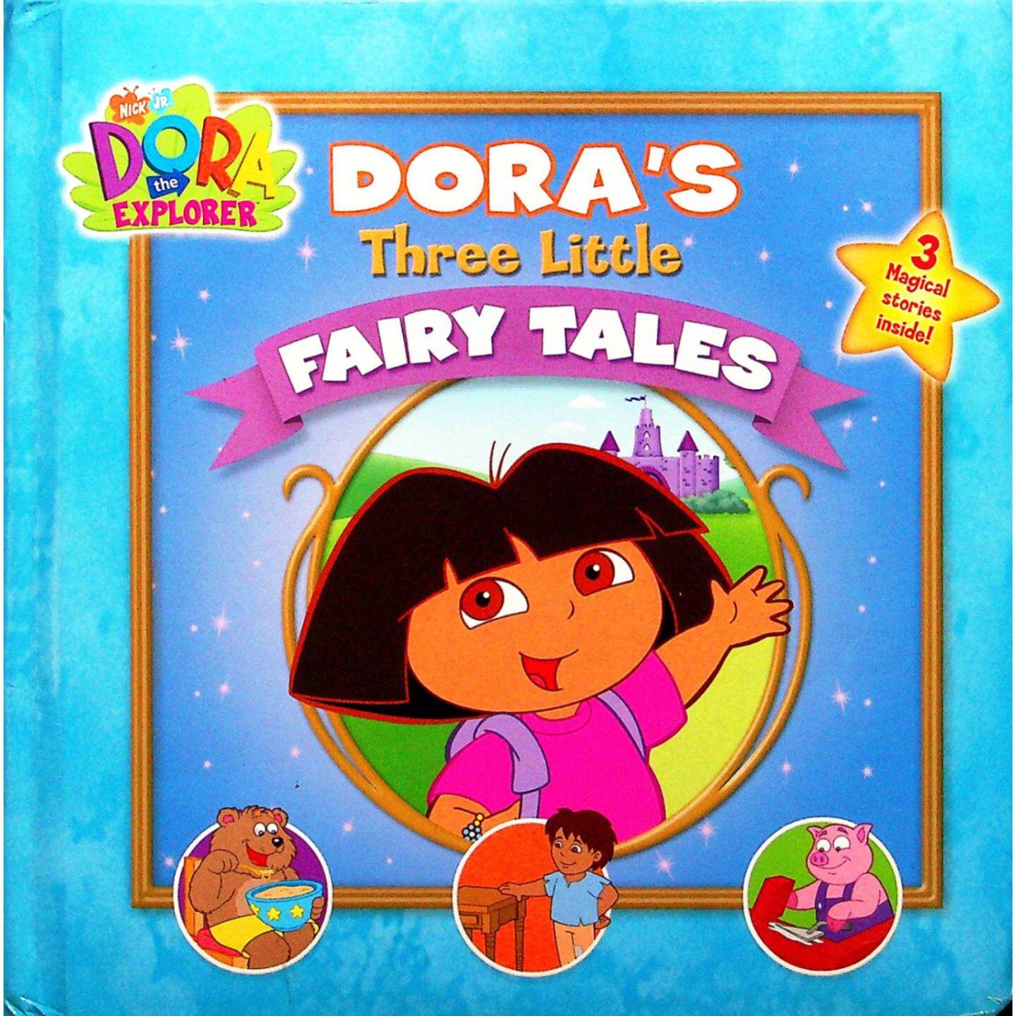 多拉探险家系列原版英语启蒙童话绘本DorasThreeLittleFairyTales彩色绘本书适合36岁女孩亲子共读培养阅读兴趣和想象力包含三个